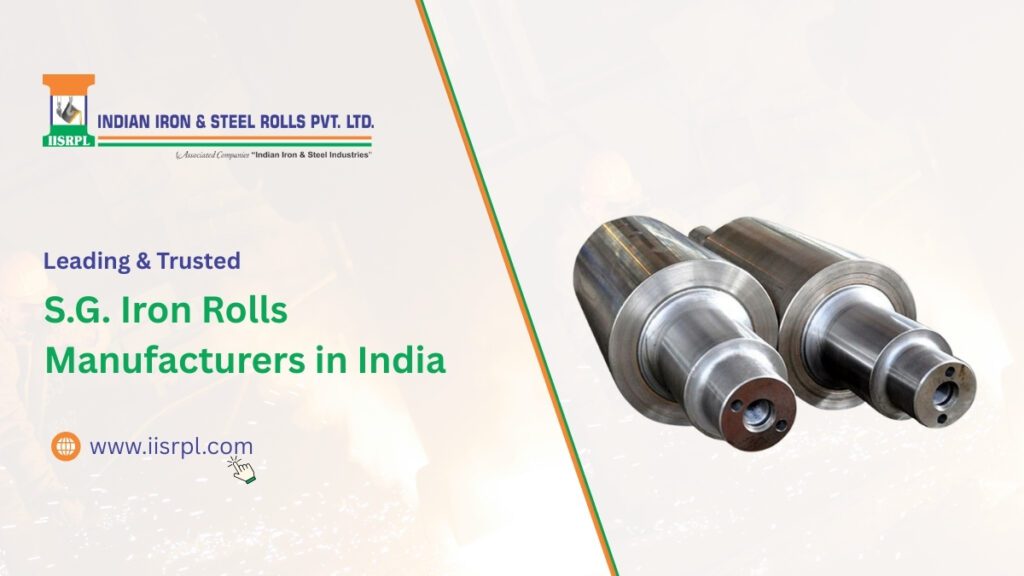 S.G. Iron Rolls Manufacturers in India

